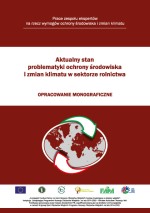 Aktualny stan problematyki ochrony środowiska i zmian klimatu w sektorze rolnictwa