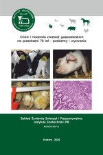 Chów i hodowla zwierząt gospodarskich na przestrzeni 70 lat – problemy i wyzwania. Zakład Żywienia Zwierząt i Paszoznawstwa.
